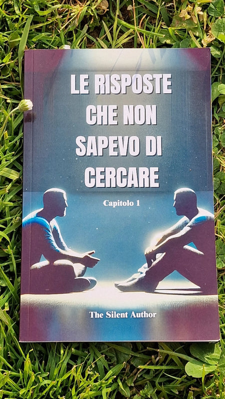 Le Risposte che non Credevo di Cercare - Capitolo 1